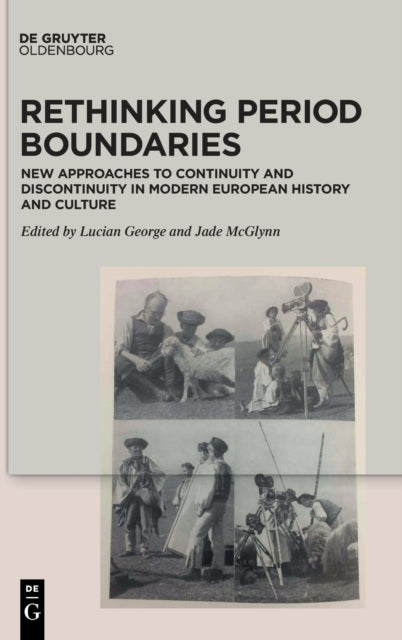 Rethinking Period Boundaries: New Approaches to Continuity and Discontinuity in Modern European History and Culture