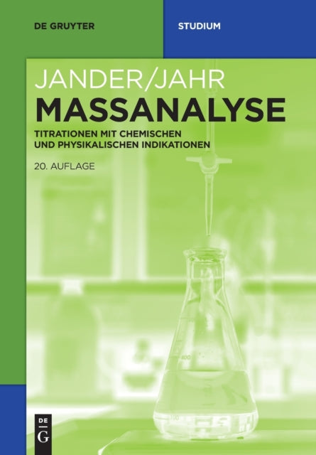 Maßanalyse: Titrationen mit chemischen und physikalischen Indikationen
