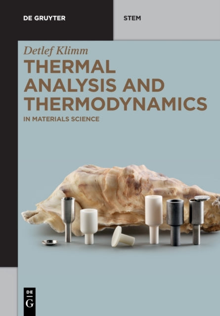 Thermal Analysis and Thermodynamics: In Materials Science