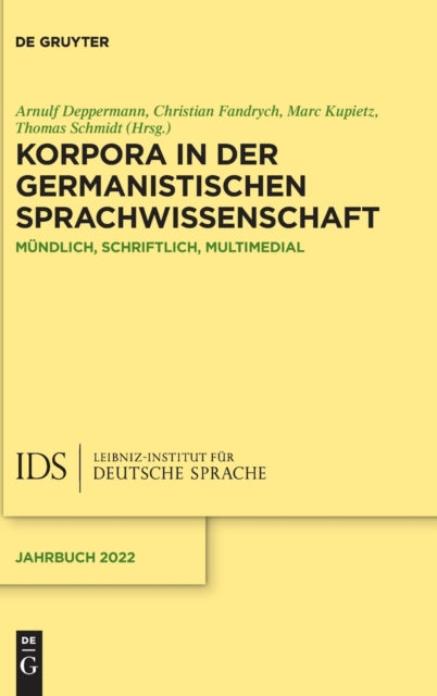 Korpora in der germanistischen Sprachwissenschaft: Mundlich, schriftlich, multimedial