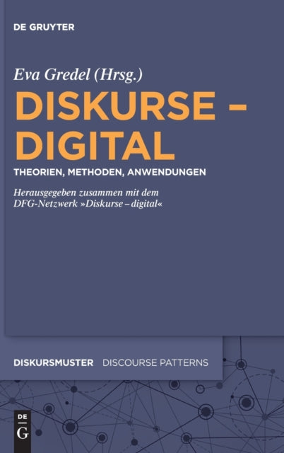 Diskurse – digital: Theorien, Methoden, Anwendungen