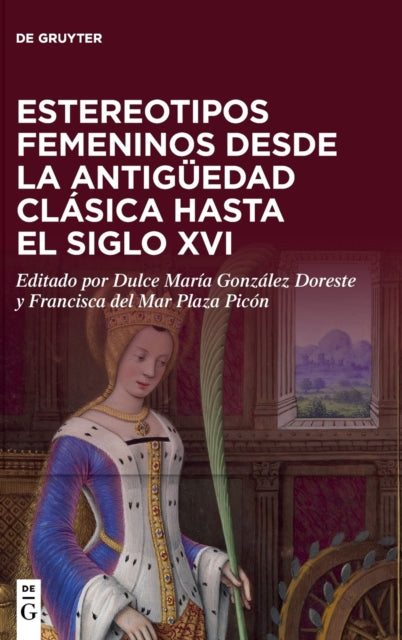 Estereotipos femeninos desde la antiguedad clasica hasta el siglo XVI