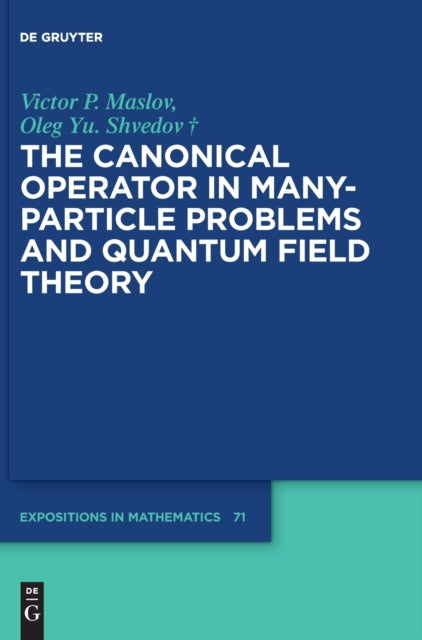 The Canonical Operator in Many-Particle Problems and Quantum Field Theory