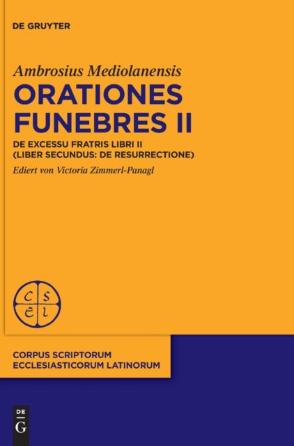 Orationes funebres II: De excessu fratris libri II (liber secundus: De resurrectione)