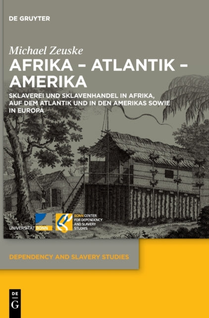 Afrika – Atlantik – Amerika: Sklaverei und Sklavenhandel in Afrika, auf dem Atlantik und in den Amerikas sowie in Europa