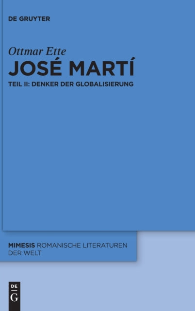 Jose Marti: Teil II: Denker der Globalisierung