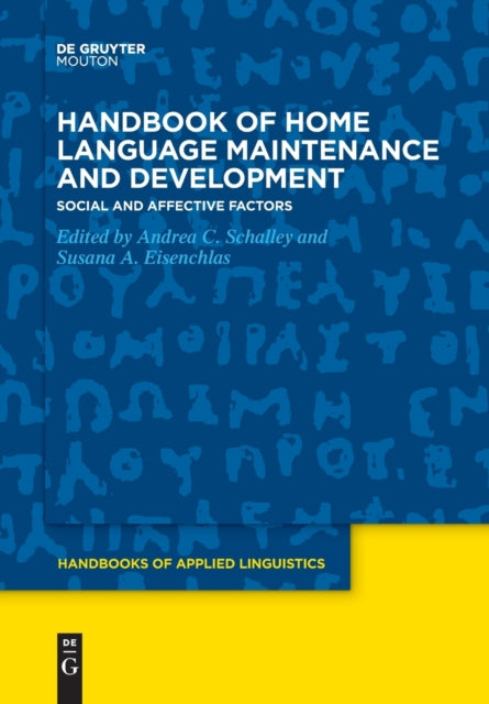 Handbook of Home Language Maintenance and Development: Social and Affective Factors