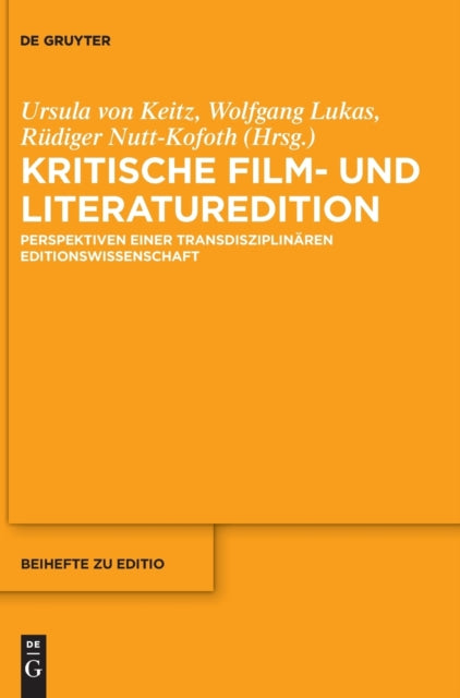 Kritische Film- und Literaturedition: Perspektiven einer transdisziplinaren Editionswissenschaft