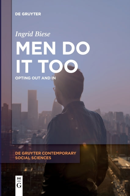 Men Do It Too: Opting Out and In
