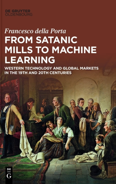 From Satanic Mills to Machine Learning: Western Technology and Global Markets in the 19th and 20th Centuries