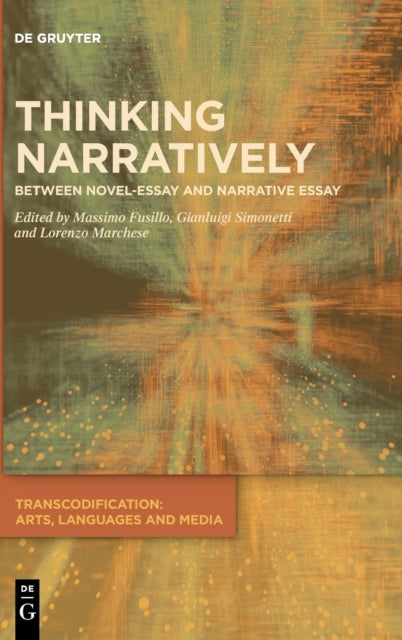 Thinking Narratively: Between Novel-Essay and Narrative Essay