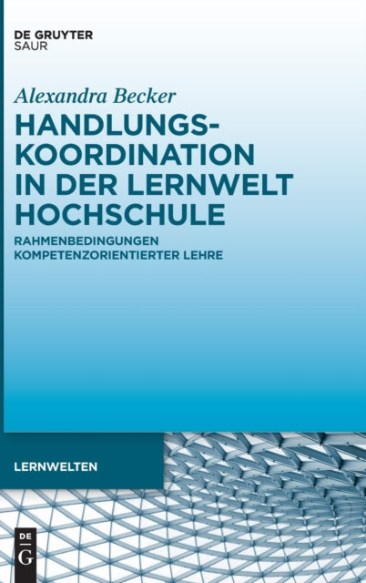Handlungskoordination in der Lernwelt Hochschule