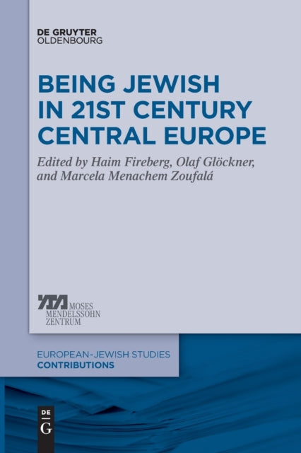 Being Jewish in 21st Century Central Europe
