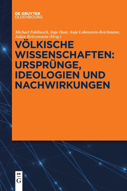 Volkische Wissenschaften: Ursprunge, Ideologien und Nachwirkungen