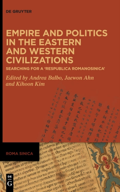 Empire and Politics in the Eastern and Western Civilizations: Searching for a 'Respublica Romanosinica'