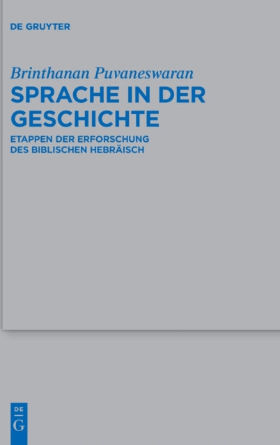 Sprache in der Geschichte: Etappen der Erforschung des Biblischen Hebraisch