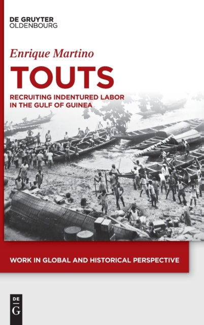 Touts: Recruiting Indentured Labor in the Gulf of Guinea