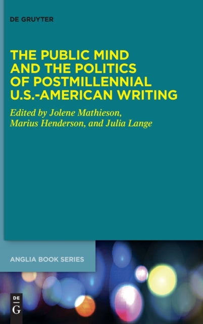 The Public Mind and the Politics of Postmillennial U.S.-American Writing