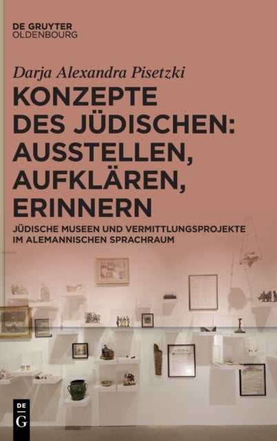 Konzepte des Judischen: Ausstellen, Aufklaren, Erinnern
