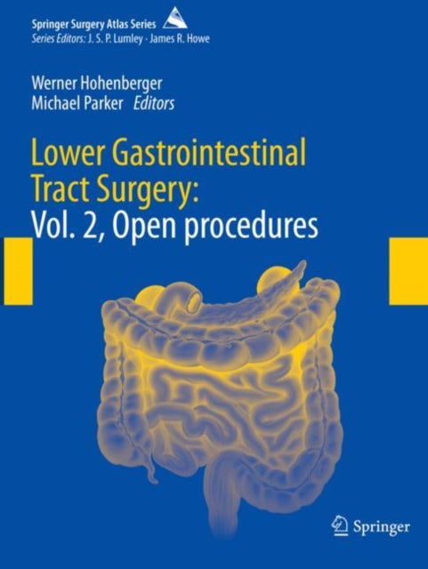 Lower Gastrointestinal Tract Surgery: Vol. 2, Open procedures