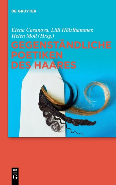 Gegenstandliche Poetiken des Haares