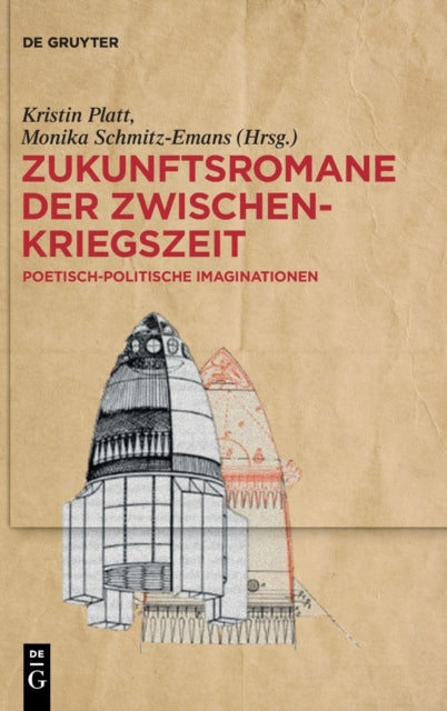 Zukunftsromane der Zwischenkriegszeit: Poetisch-politische Imaginationen