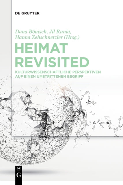 Heimat Revisited: Kulturwissenschaftliche Perspektiven auf einen umstrittenen Begriff