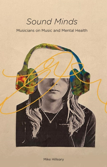 Sound Minds: Musicians on Mental Health
