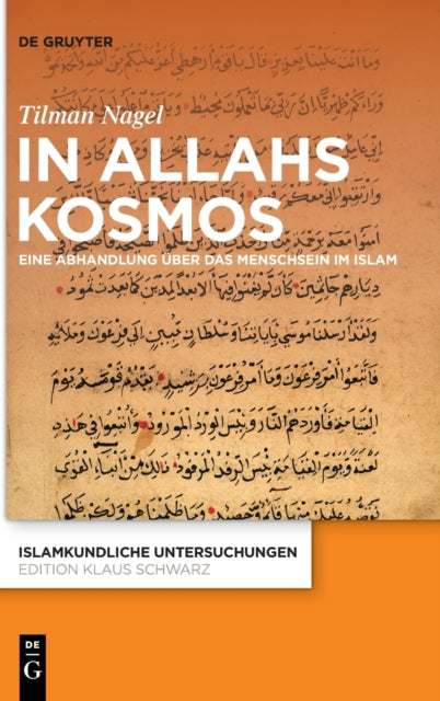 In Allahs Kosmos: Eine Abhandlung uber das Menschsein im Islam