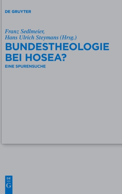 Bundestheologie bei Hosea?: Eine Spurensuche