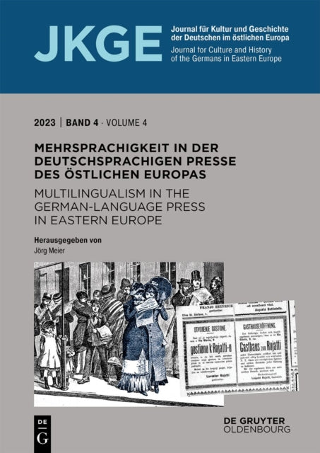 Mehrsprachigkeit in Der Deutschsprachigen Presse Des Ostlichen Europas / Multilingualism in the German-Language Press in Eastern Europe