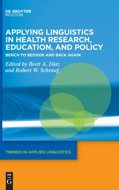 Applying Linguistics in Health Research, Education, and Policy: Bench to Bedside and Back Again