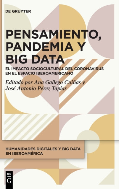 Pensamiento, Pandemia y Big Data: El impacto sociocultural del coronavirus en el espacio iberoamericano
