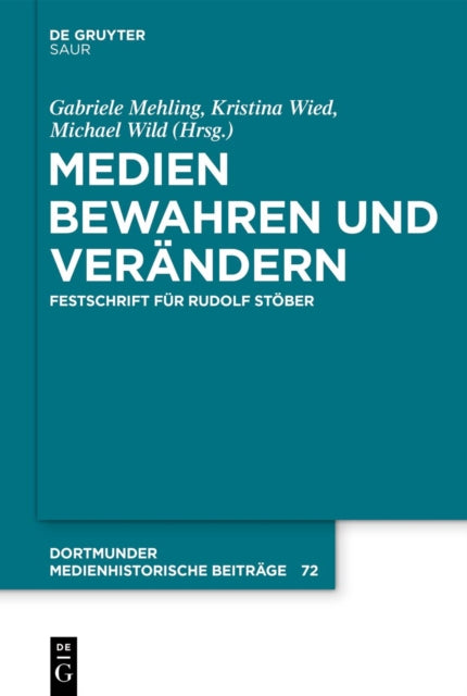 Medien Bewahren Und Verandern: Festschrift Fur Rudolf Stober