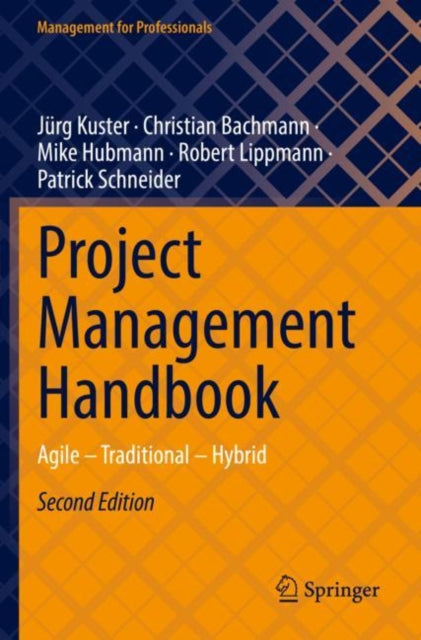 Project Management Handbook: Agile – Traditional – Hybrid