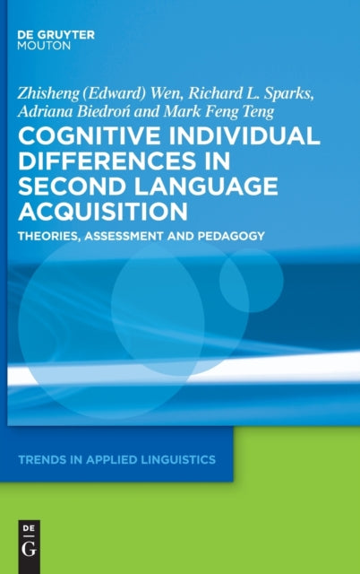Cognitive Individual Differences in Second Language Acquisition: Theories, Assessment and Pedagogy