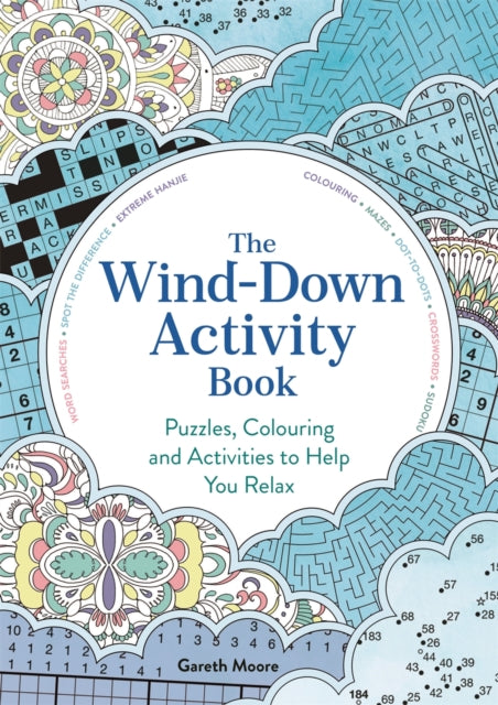 The Wind-Down Activity Book: Puzzles, Colouring and Activities to Help You Relax