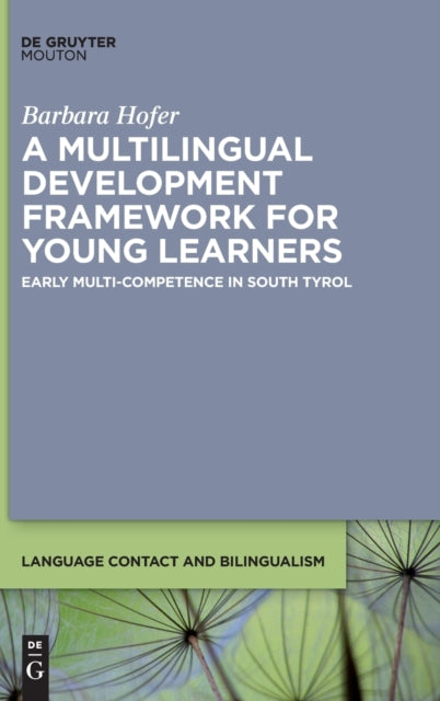 A Multilingual Development Framework for Young Learners: Early Multi-Competence in South Tyrol