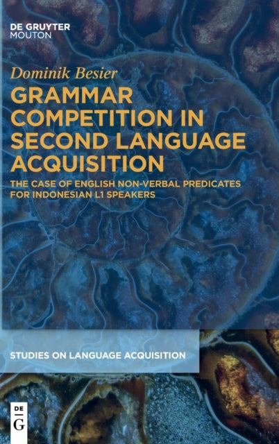 Grammar Competition in Second Language Acquisition: The Case of English Non-Verbal Predicates for Indonesian L1 Speakers
