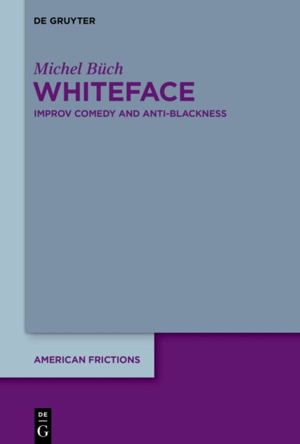 Whiteface: Improv Comedy and Anti-Blackness