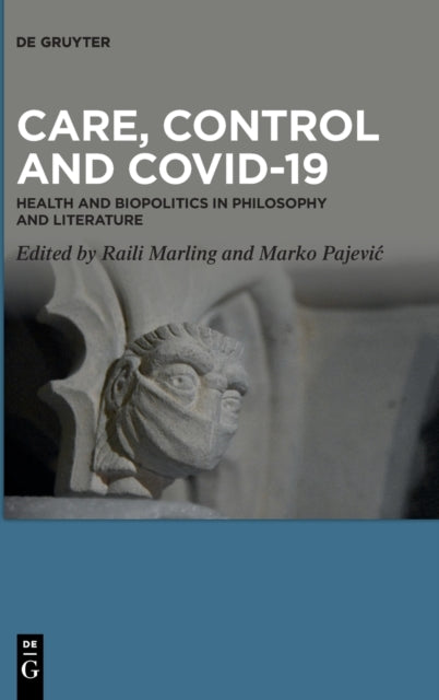 Care, Control and COVID-19: Health and Biopolitics in Philosophy and Literature