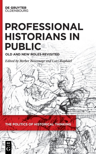 Professional Historians in Public: Old and New Roles Revisited