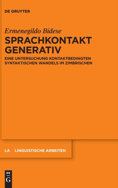 Sprachkontakt generativ: Eine Untersuchung kontaktbedingten syntaktischen Wandels im Zimbrischen