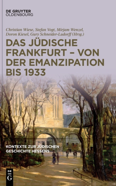 Das Judische Frankfurt - Von Der Emanzipation Bis 1933