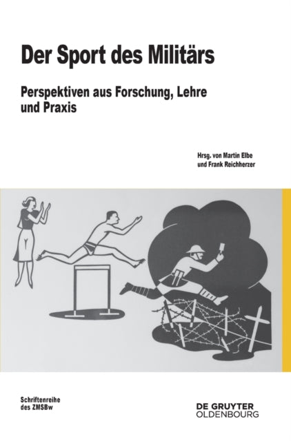 Der Sport Des Militars: Perspektiven Aus Forschung, Lehre Und PRAXIS