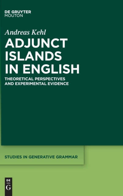 Adjunct Islands in English: Theoretical Perspectives and Experimental Evidence