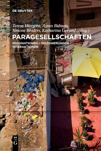 Paragesellschaften: Imaginationen – Inszenierungen – Interaktionen in den Gegenwartskulturen