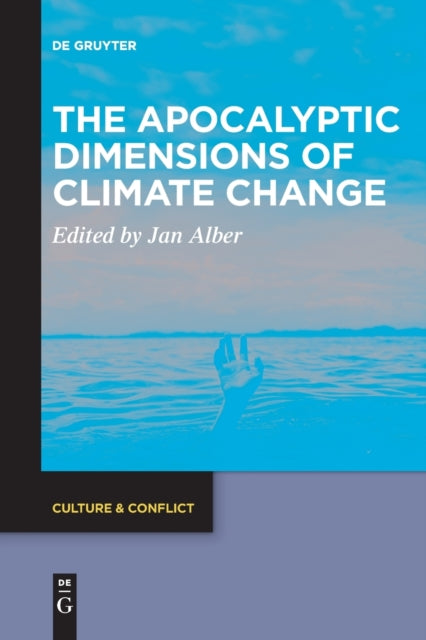 The Apocalyptic Dimensions of Climate Change