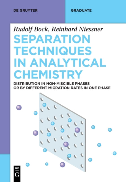 Separation Techniques in Analytical Chemistry: Distribution in Non-Miscible Phases or by Different Migration Rates in One Phase