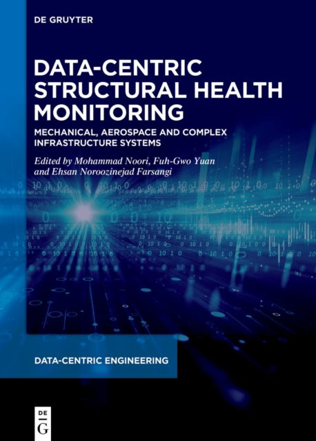 Data-Centric Structural Health Monitoring: Mechanical, Aerospace and Complex Infrastructure Systems